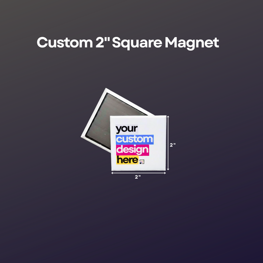 Custom 2" Square Magnets (Single Design, 25+ Pieces)