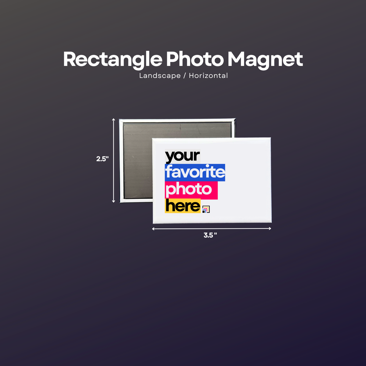 A product graphic for a rectangle photo magnet, showing a white sample magnet with colorful placeholder text and a gray back side, with dimensions labeled 2.5 inches tall by 3.