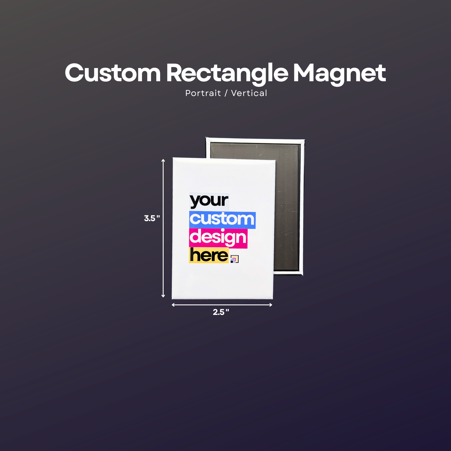 2.5-inch by 3.5-inch custom photo magnet in portrait orientation with sample design, magnetic backing, and size reference.